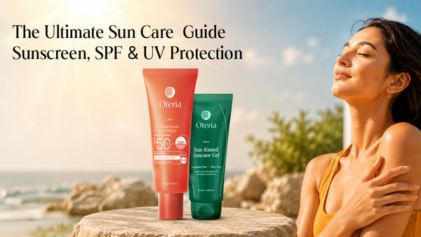 The Ultimate Sun Care Guide - Sunscreen, SPF & UV Protection