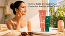 Complete Sun Protection Routine With Oteria
