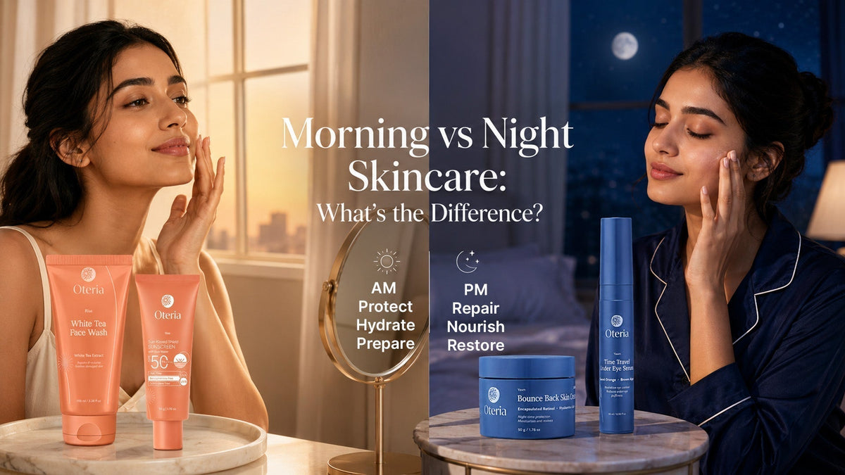 Morning vs. Night skincare