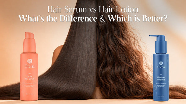 Hair Serum vs Hair Lotion: Difference & Which is Better?