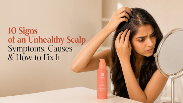 10 Signs of an Unhealthy Scalp: Symptoms, Causes & How to Fix It